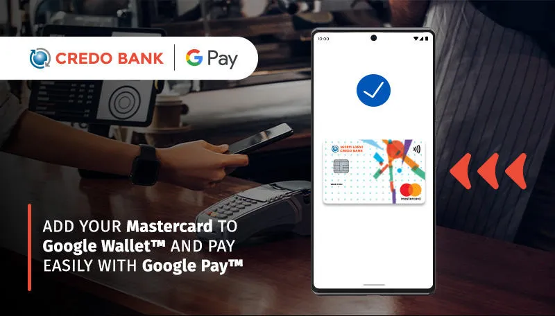 Credo Bank Launches Google Pay Support for Mastercard Users in Georgia