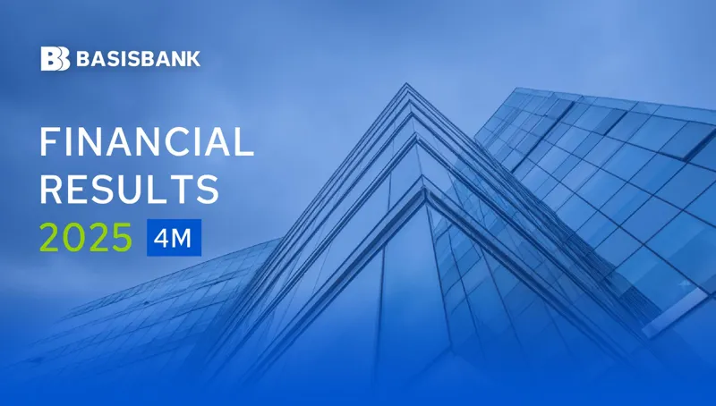 Basisbank Financial Results for First Four Months of 2025