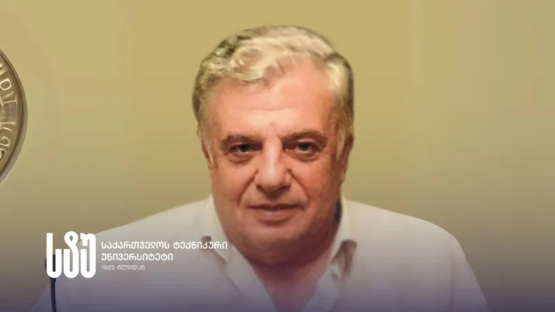 საქართველოს ტექნიკური უნივერსიტეტი, ღვაწლმოსილი ენერგეტიკოსის ნუგზარ უფლისაშვილის გარდაცვალების გამო, მწუხარებას გამოთქვამს