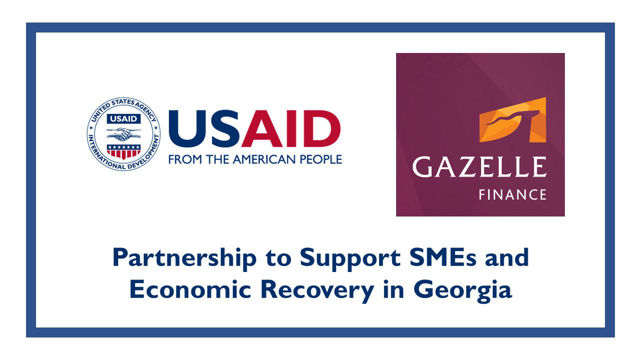 USAID and Gazelle Finance Launch Program to Support SMEs, Economic Recovery in Georgia