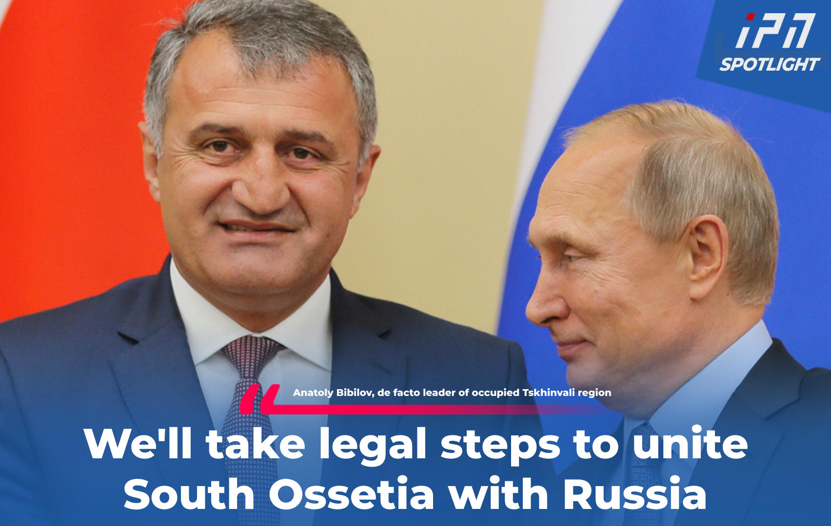 SPOTLIGHT | Occupied Tskhinvali de facto leader announces plan to take legal steps to unite with Russia