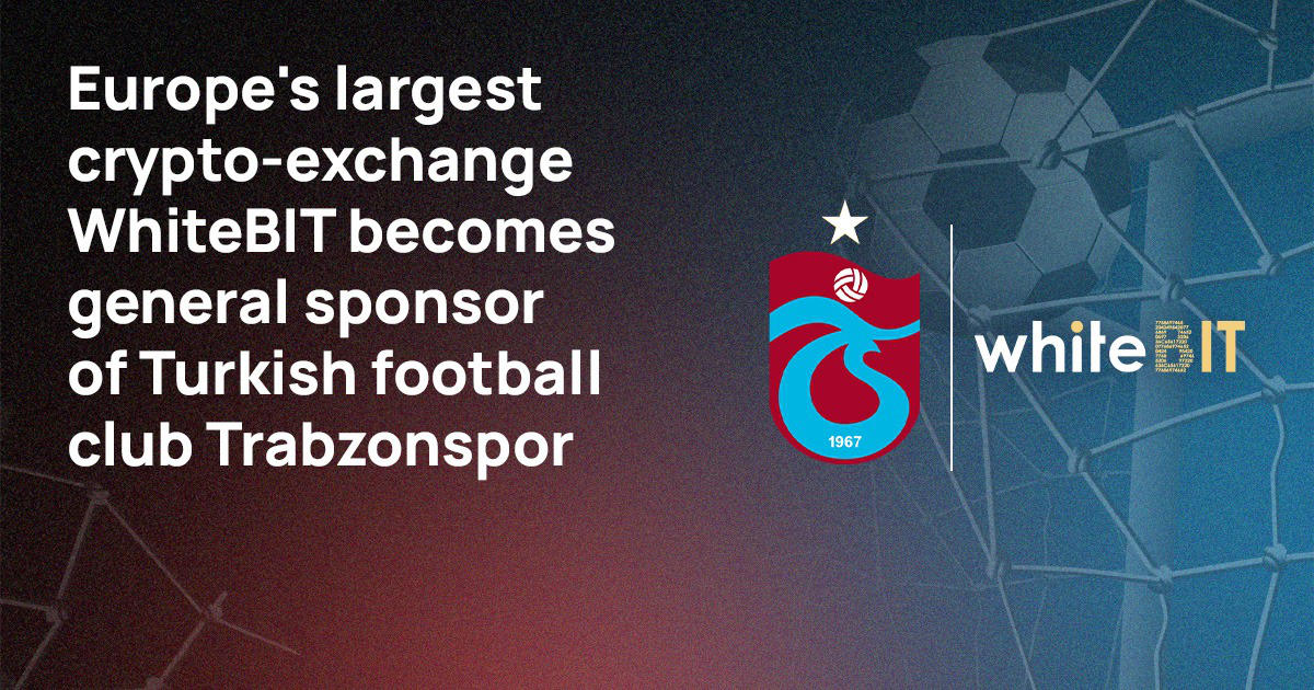Europe's largest crypto-exchange WhiteBIT and Turkish football club Trabzonspor will promote blockchain together