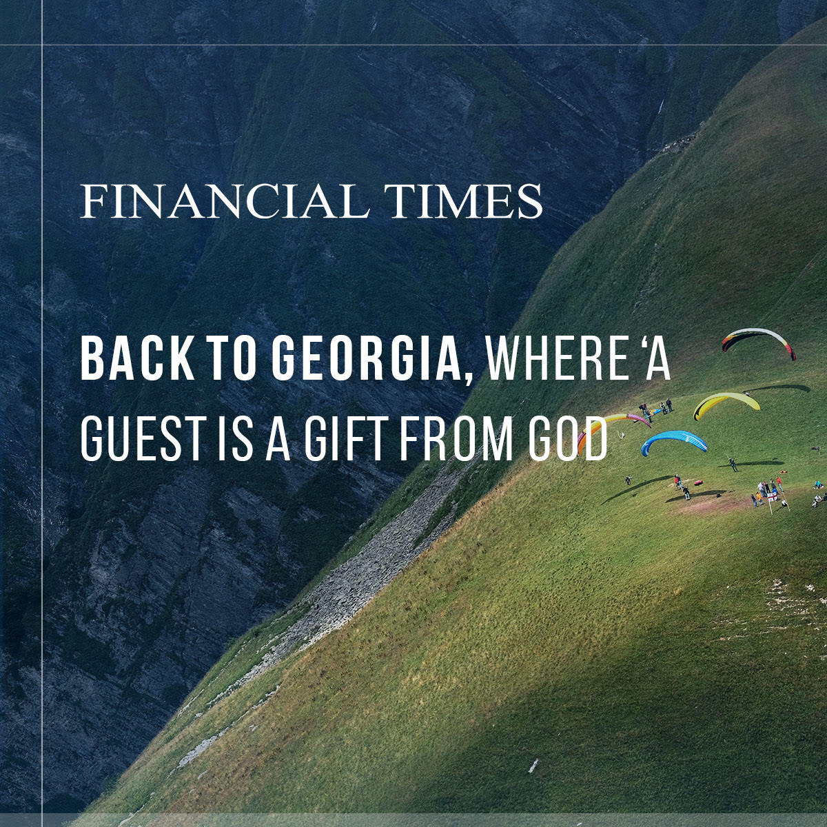 The Financial Times საქართველოს ტურისტული პოტენციალის შესახებ სტატიას აქვეყნებს