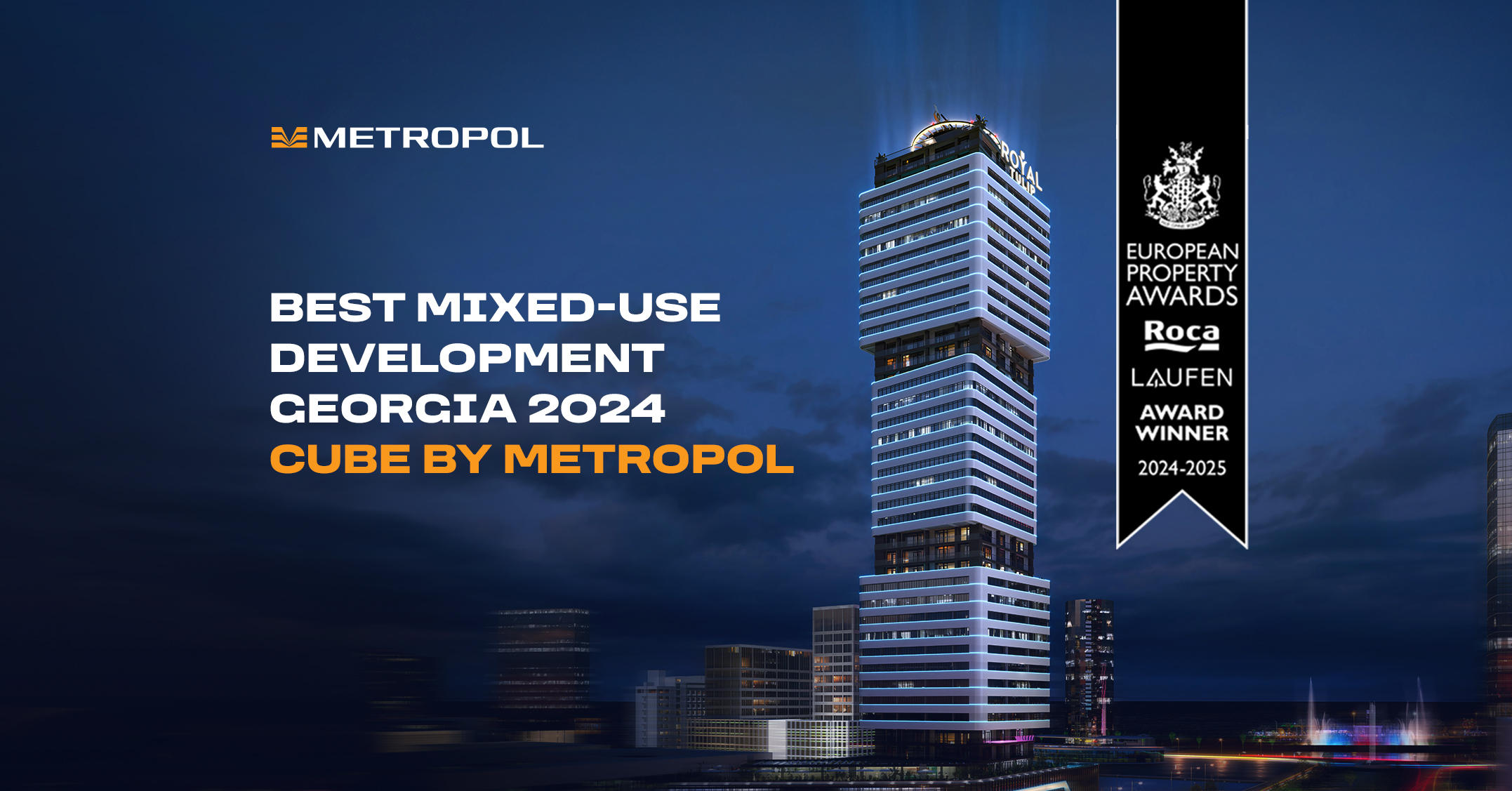 სამშენებლო კომპანია „მეტროპოლი“ მსოფლიოში ერთ-ერთი ყველაზე პრესტიჟული დაჯილდოების International Property Awards-ის ჯილდოს მფლობელია