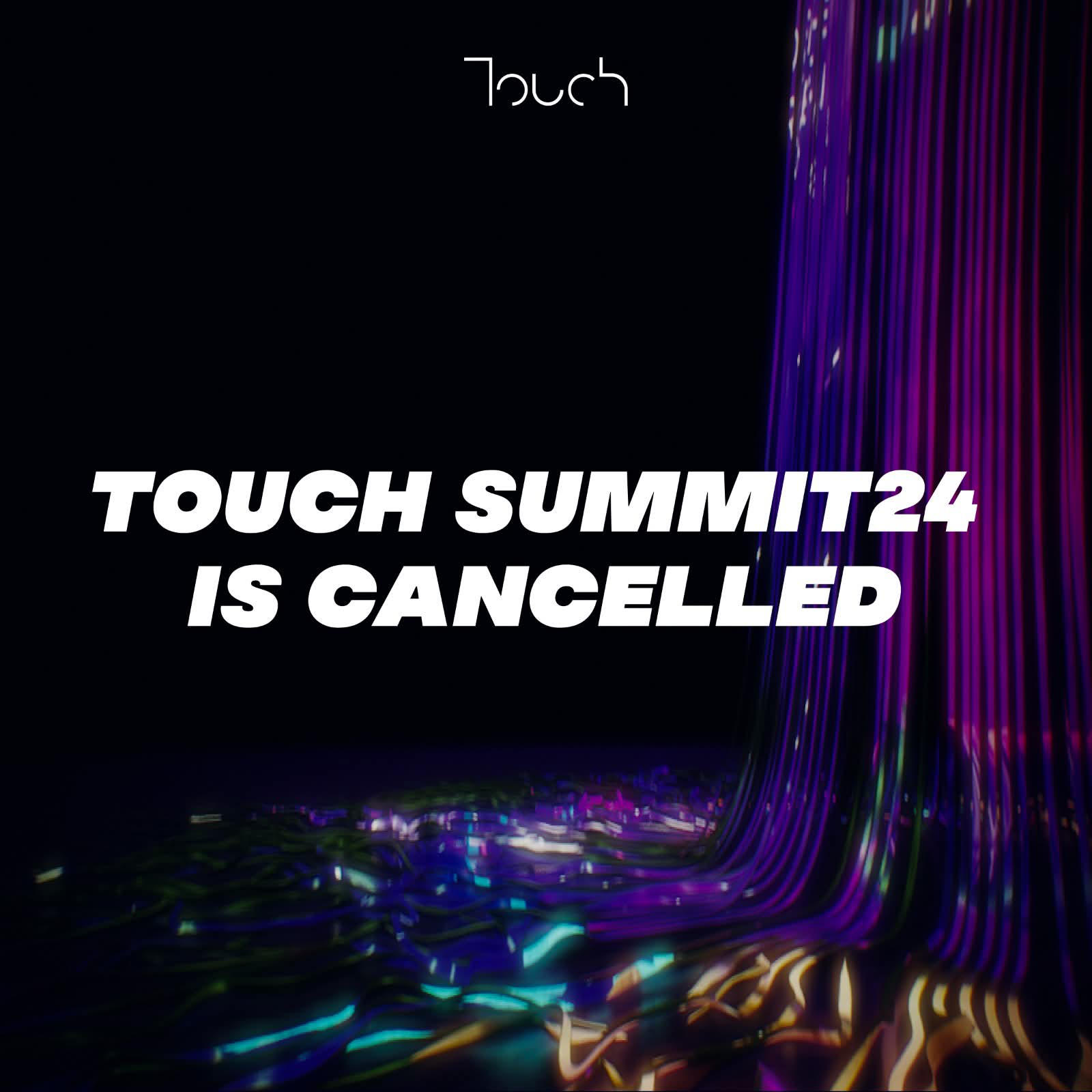 ორგანიზატორებმა „Touch Summit 24“-ის გაუქმების გადაწყვეტილება მიიღეს