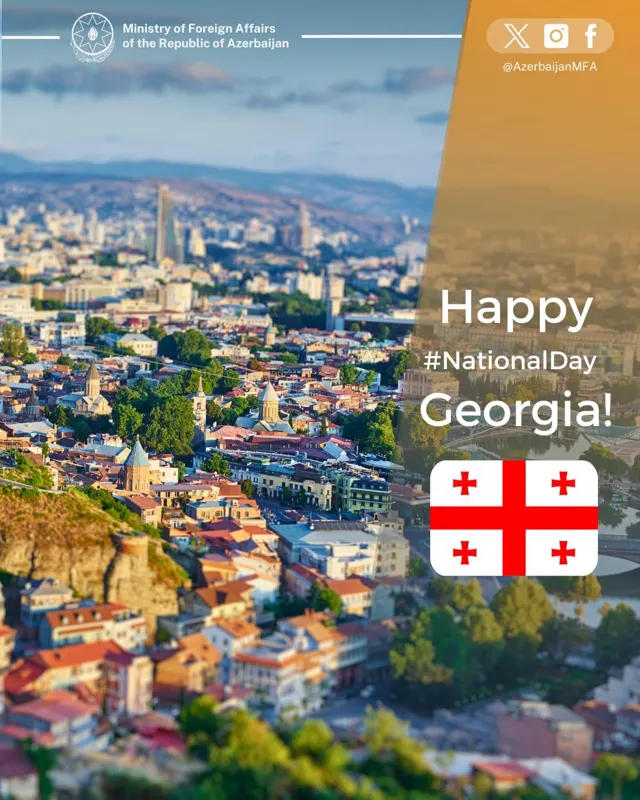 The Ministry of Foreign Affairs of Azerbaijan: We congratulate the government and the people of Georgia on Independence Day