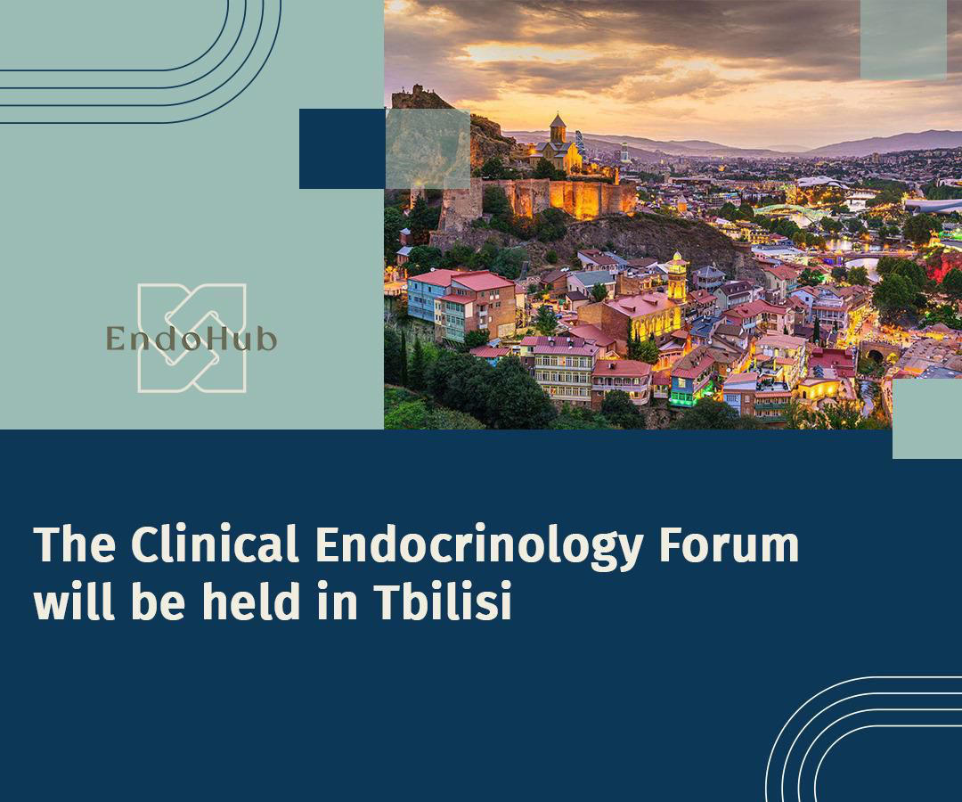 International Clinical Endocrinology Forum, organized by EndoHub will be held in Tbilisi, Georgia, October 7–8th, 2025