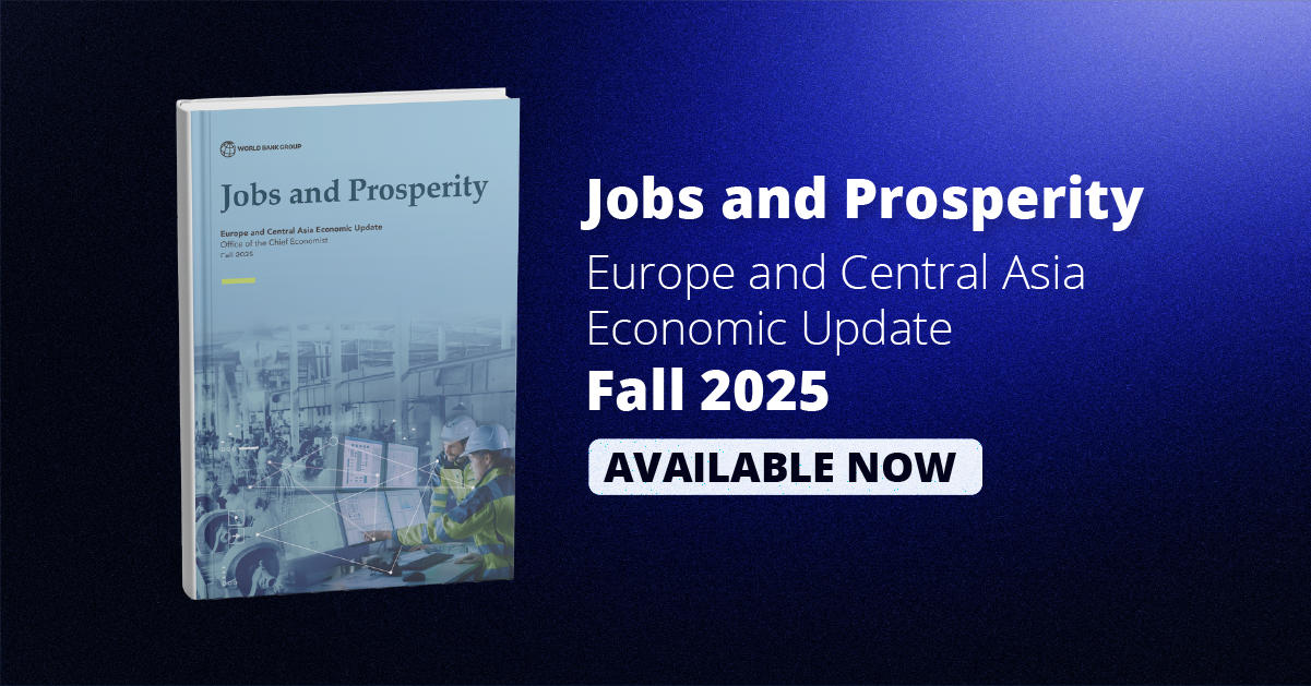 მსოფლიო ბანკი - ეკონომიკური ზრდა ევროპასა და ცენტრალურ აზიაში შენელდა, თუმცა რეგიონი უწყვეტი გლობალური და რეგიონული გამოწვევების ფონზე მდგრადობას ინარჩუნებს