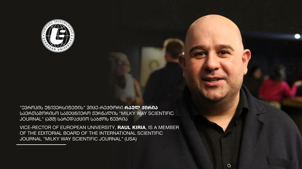 "ევროპის უნივერსიტეტის" ვიცე-რექტორი რაულ ქირია Milky Way Scientific Journal-ის რედაქციულ საბჭოს (აშშ) შეუერთდა