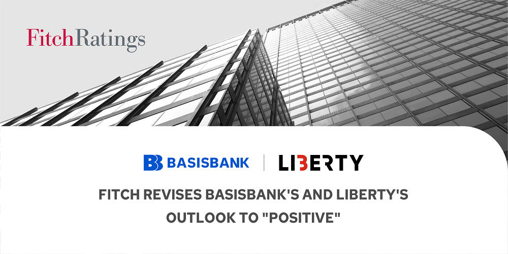 Fitch Revises Basisbank's and Liberty's Outlook to 'Positive'